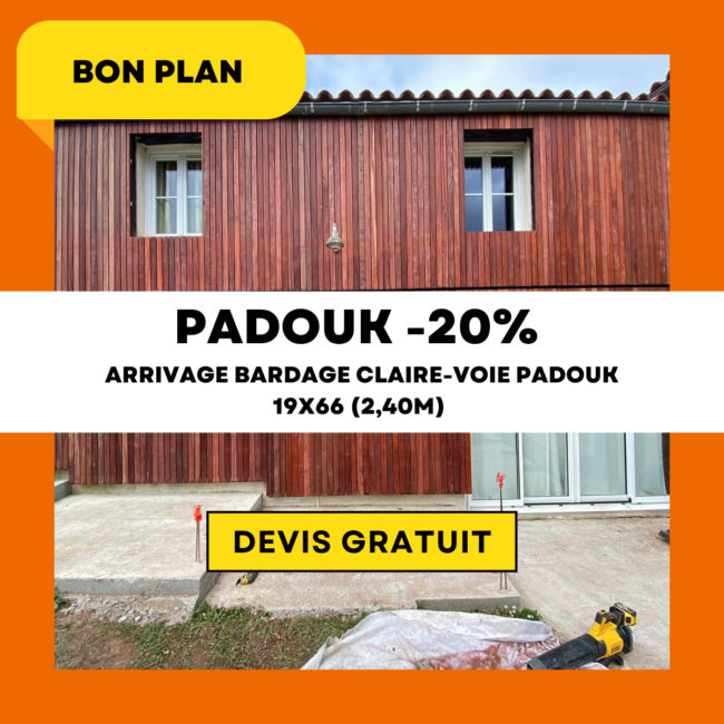 Promotion arrivage bardage Padouk claire-voie